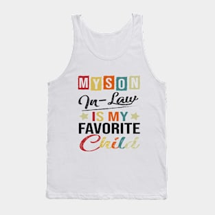 Funny Parents Day My Son-In-Law Is My Favorite Child Family Humor Retro Tank Top
